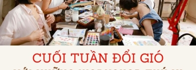 Cuối tuần đổi gió với những Workshop thú vị tại Sài Gòn