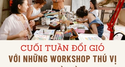 Cuối tuần đổi gió với những Workshop thú vị tại Sài Gòn